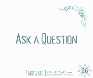 Day 26 | Ask a Question