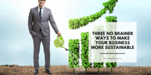 Three No Brainer Ways to Make...