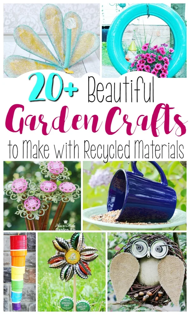 20+ Beautiful Garden Crafts to Make with Recycled Materials #upcycledgardencraft #creativegreenliving #springcraft